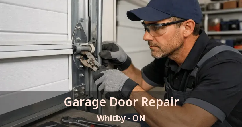Garage Door Repair Whitby - ON Garage Door Repair Whitby - ON